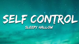 Sleepy Hallow  Self Control Lyric [upl. by Watanabe284]