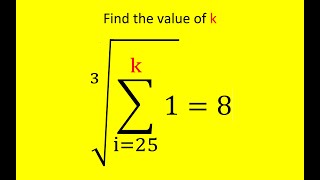 ∛∑i25 to k1 8 Upper Limit of the Summation k is the unknown summand constant of 1 [upl. by Inajar]