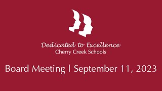 Cherry Creek Schools Board Meeting  September 11 2023 [upl. by Yerocaj]