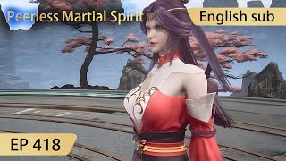 Eng Sub Peerless Martial Spirit EP418 [upl. by Ancelin]