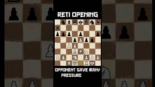 Reti opening opponent gave me many pressure chess [upl. by Aman577]