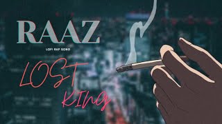 Raaz  Lost King  Lofi Sad Rap Song  Aesthetic Hindi Songs [upl. by Castor]