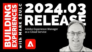 Adobe Experience Manager AEM as a Cloud Service Release 202403 [upl. by Legnaleugim643]