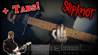 Slipknot  The Chapeltown Rag Guitar Cover wJim Root Tabs [upl. by Htrow]