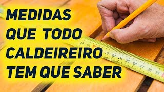 Medidas que todo caldeireiro tem que saber  Mundo da Caldeiraria [upl. by Egief]