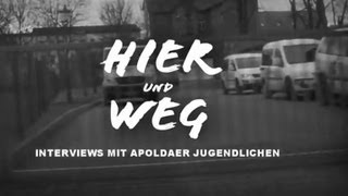 HIER und WEG  Interviews mit Jugendlichen aus Apolda [upl. by Volkan]