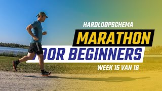 Hardloopschema marathon voor beginners  Week 15  16  De spanning komt nu echt [upl. by Norward]