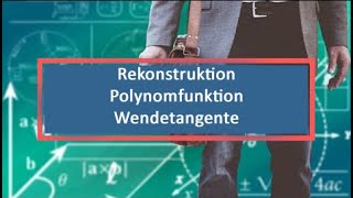 Rekonstruktion Polynomfunktion Wendetangente [upl. by Naul]