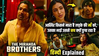 The Miranda Brothers 2024 Movie explained in Hindi  The Miranda Brothers Ending explained in Hindi [upl. by Horvitz827]