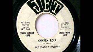 Fat Daddy Holmes  Chicken Rock [upl. by Dahc158]