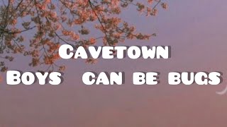 Cavetownboys can be bugs full lyric video [upl. by Aneetsirk]