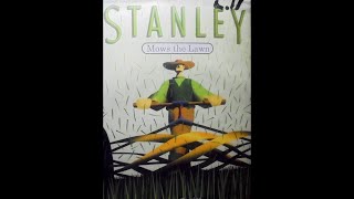 STANLEY MOWS THE LAWN [upl. by Domineca]