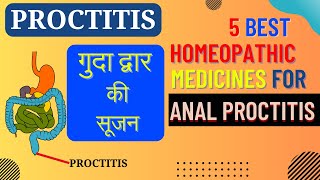 Proctitis Symptoms and Treatment  Top 5 Homeopathy Medicine for Proctitis [upl. by Sherwood610]