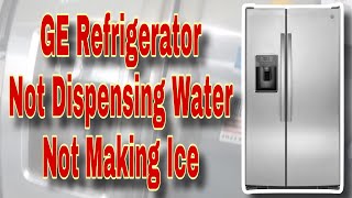 How to Fix GE Refrigerator Not Making Ice or Getting Water on Dispenser  Model GSS25GSHJCSS [upl. by Ditmore]