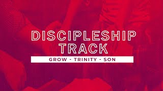 Discipleship Track  Grow  Trinity  Son [upl. by Anerroc]