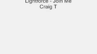 Lightforce  Join Me Craig Thomas Ambient Mix [upl. by Enamrahc]