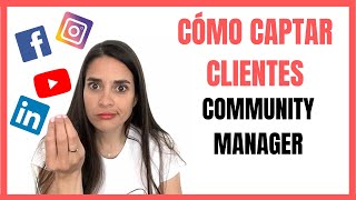 Dónde y cómo captar clientes ✅ COMMUNITY MANAGER [upl. by Yelsnia815]