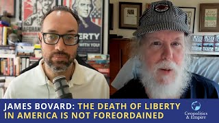 James Bovard The Death of Liberty in America is Not Foreordained [upl. by Uranie726]