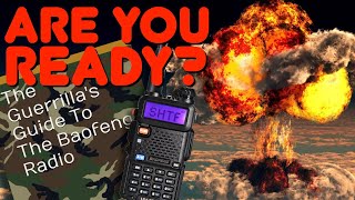 Get Ready For World War III  The Guerrillas Guide To The Baofeng Radio  Prepping For WW3 [upl. by Coveney]