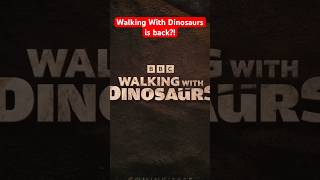 Walking With Dinosaurs is returning [upl. by Acacia474]