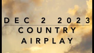 Billboard Top 60 Country Airplay Dec 2 2023 [upl. by Ydoc]