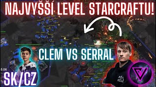 SKCZ SERRAL vs CLEM  Najvyššia úroveň ovládania StarCraftu Bo5 [upl. by Oulman]