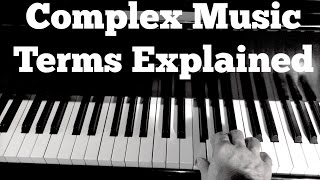 Music Theory 101  Complex Music Terms Explained [upl. by Haeluj]