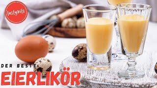 Der BESTE Eierlikör der Welt Rezept  so wird er richtig cremig [upl. by Dihahs]