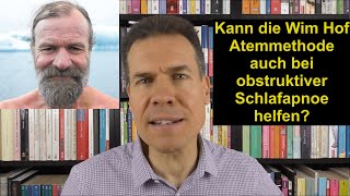 Kann die Wim Hof Atemmethode bei obstruktiver Schlafapnoe helfen – Fragen und Antworten  117 [upl. by Chemaram]