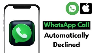 How to Fix WhatsApp Call Automatically Declined iPhone [upl. by Clare]