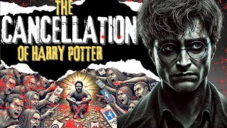 The Cancellation Of Harry Potter Did He Survive [upl. by Seif689]