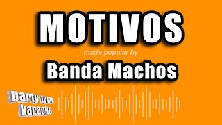 Banda Machos  Motivos Versión Karaoke [upl. by Stavro834]