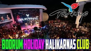 Halikarnas Nightclub for the Perfect Holiday in Bodrum 2019 [upl. by Ejroj]