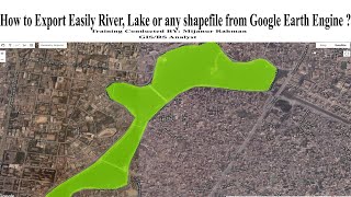 How to Export Waterbodies Lake or any shapefile from Google Earth Engine Export shapefile in GEE [upl. by Ttreve]