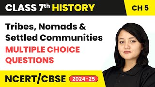 Tribes Nomads amp Settled Communities  Multiple Choice Questions  Class 7 History Ch 5  CBSE 2024 [upl. by Procto]