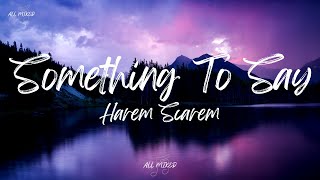 Harem Scarem  Something To Say Lyrics [upl. by Gaulin]