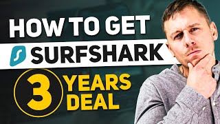 How to Get the Surfshark 3 Year Deal 36Month Plan in 2024  Is it still available [upl. by Ttihw]