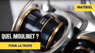 QUEL MOULINET POUR PECHER LA TRUITE  LAVIS DE FLORIAN [upl. by Acinet]