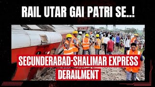 SecunderabadShalimar Express Train Patrion Se Utar Gayibreakingnews new news hindi hindinews [upl. by Keyser]