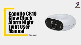 Capello CR10 Glow Clock  User Manual amp Safety Precautions [upl. by Cammi503]