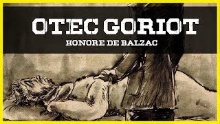 Honore de Balzac  OTEC GORIOT [upl. by Sirac]