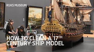 How to clean a 17th century ship model  Rijksmuseum Behind the Scenes [upl. by Nahama]