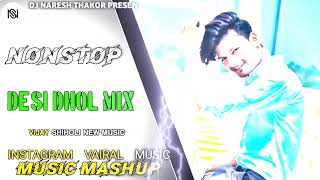 Vijay Shiholi New Mashup Music  Insta Trending Music  Dj Remix Naresh Thakor  Desi Desi  Ns [upl. by Francene]