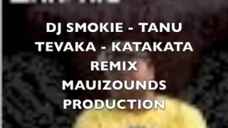 KATAKATA  TEVAKA  REMIX DJ SMOKIE  TANU [upl. by Aicelav]