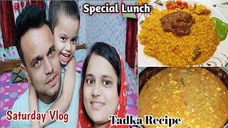 Saturday Special Lunch Vlog  Aj dinne Tadka Recipe 🍽️ Dhaba Style Tadka Recipe [upl. by Yrrak827]