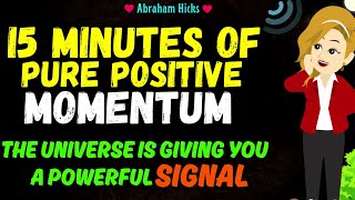 Abraham Hicks 2024  15 Minutes of Pure Positive Momentum✨This is a Sign from the Universe💖 [upl. by Jermayne]