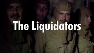 The Liquidators  Chernobyl 86 [upl. by Aitsirhc]