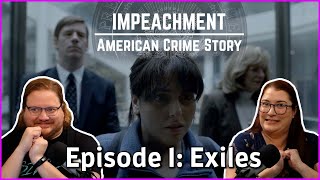 American Crime Story Impeachment  Exiles  Episode 1  RecapReactionReview [upl. by Einned]