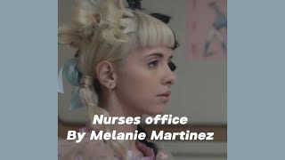 Nurses office by Melanie Martinez slowed [upl. by Ailene710]