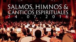 CANTEMOS SALMOS HIMNOS Y CÁNTICOS ESPIRITUALES  24072016 [upl. by Bevers614]